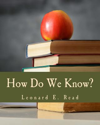 How Do We Know? - Read, Leonard Edward