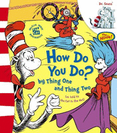How Do You Do? by Thing One and Thing Two: Lift and Look Flap Book