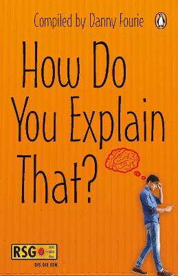 How Do You Explain That? - Fourie, Danny (Editor)