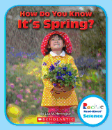 How Do You Know It's Spring? (Rookie Read-About Science: Seasons)