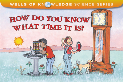 How Do You Know What Time It Is? - Wells, Robert E