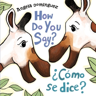 How Do You Say? / Cmo Se Dice? (Spanish Bilingual) - 