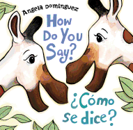 How Do You Say? / Cmo Se Dice? (Spanish Bilingual)