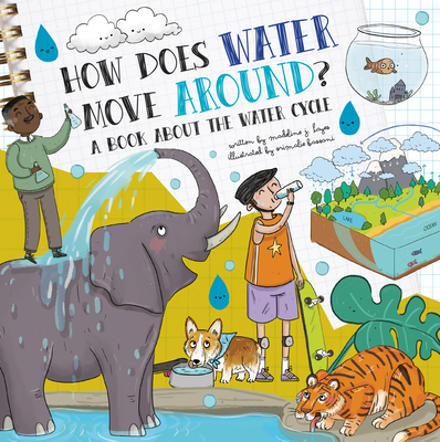 How Does Water Move Around?: A Book about the Water Cycle - Hayes, Madeline J