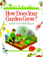 How Does Your Garden Grow?: Be Your Own Plant Expert