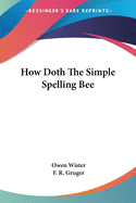 How Doth The Simple Spelling Bee