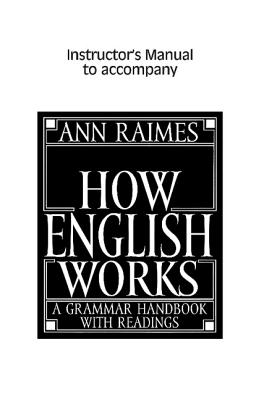 How English Works Instructor's Manual - Raimes, Ann