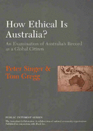 How Ethical is Australia?: An Examination of Australia's Record as a Global Citizen