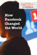 How Facebook Changed the World