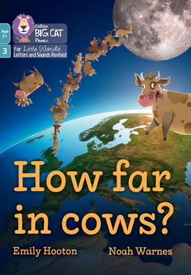 How far in cows?: Phase 3 Set 1 - Hooton, Emily, and Collins Big Cat (Prepared for publication by)