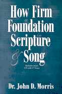 How Firm a Foundation in Scripture and Song