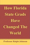 How Florida State Grads Have Changed the World