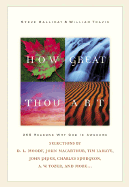 How Great Thou Art: Selections from Classic Christian Authors: A Daily Devotional - Halliday, Steve, and Travis, William G