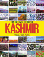 How Green Was the Vale of Kashmir