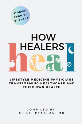 How Healers Heal - Pradhan, Shilpi (Compiled by)