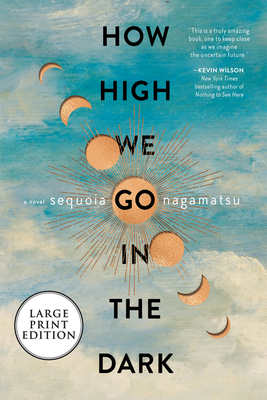 How High We Go in the Dark - Nagamatsu, Sequoia