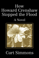 How Howard Crenshaw Stopped the Flood