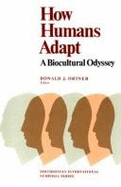 How Humans Adapt: A Biocultural Odyssey