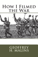 How I Filmed the War