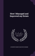 How I Managed and Improved my Estate