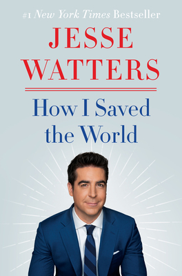 How I Saved the World - Watters, Jesse