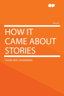 How It Came about Stories