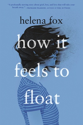How It Feels to Float - Fox, Helena