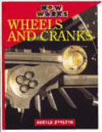 How it Works: Wheels & Cranks