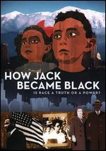 How Jack Became Black - Eli Steele