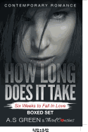 How Long Does It Take - Six Weeks to Fall in Love (Contemporary Romance) Boxed Set