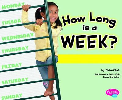 How Long Is a Week? - Clark, Claire