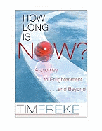 How Long Is Now?: How to be Spiritually Awake in the Real World