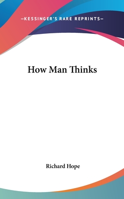 How Man Thinks - Hope, Richard