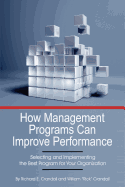 How Management Programs Can Improve Organization Performance: Selecting and Implementing the Best Program for Your Organization