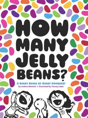 How Many Jelly Beans?: A Giant Book of Giant Numbers - Menotti, Andrea