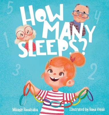 How Many Sleeps? - Ruvalcaba, Mikayla