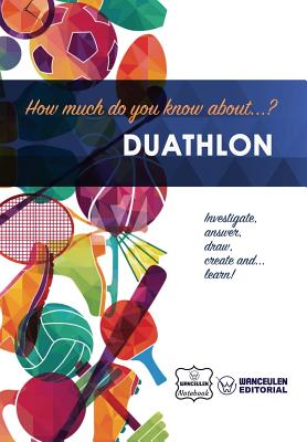How much do you know about... Duathlon - Notebook, Wanceulen