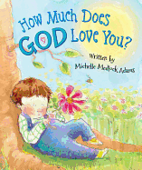 How Much Does God Love You