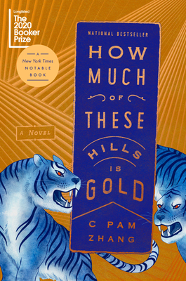 How Much of These Hills Is Gold - Zhang, C Pam