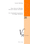 How Musical Rhythm Reveals Human Attitudes: An Annotated Translation by Nigel Nettheim