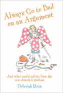 How Not to be a Domestic Goddess: (And Always Go to Bed on an Argument)