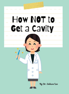 How Not to Get a Cavity