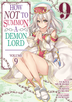 How Not to Summon a Demon Lord (Manga) Vol. 9 - Murasaki, Yukiya