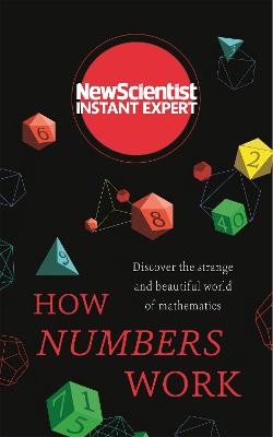 How Numbers Work: Discover the strange and beautiful world of mathematics - New Scientist