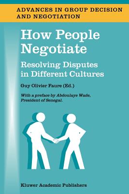 How People Negotiate: Resolving Disputes in Different Cultures - Faure, Guy Olivier (Editor)