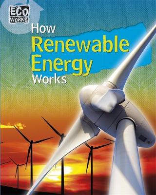 How Renewable Energy Works - Barker, Geoff