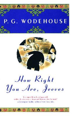 How Right You Are, Jeeves - Wodehouse, P G