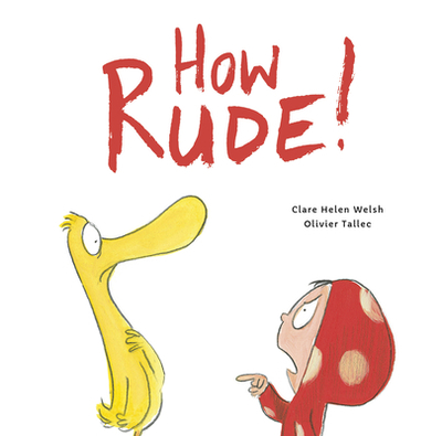 How Rude! - Welsh, Clare Helen, and Tallec, Olivier