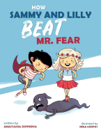 How Sammy and Lilly Beat Mr. Fear