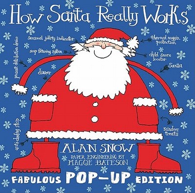 How Santa Really Works Pop-Up - Snow, Alan